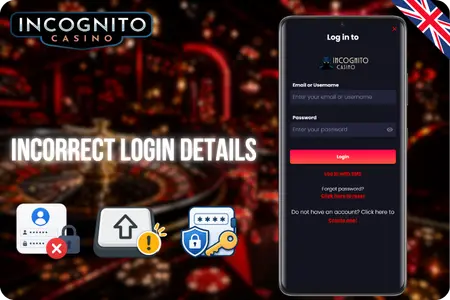 Incognito Casino login error due to incorrect details
